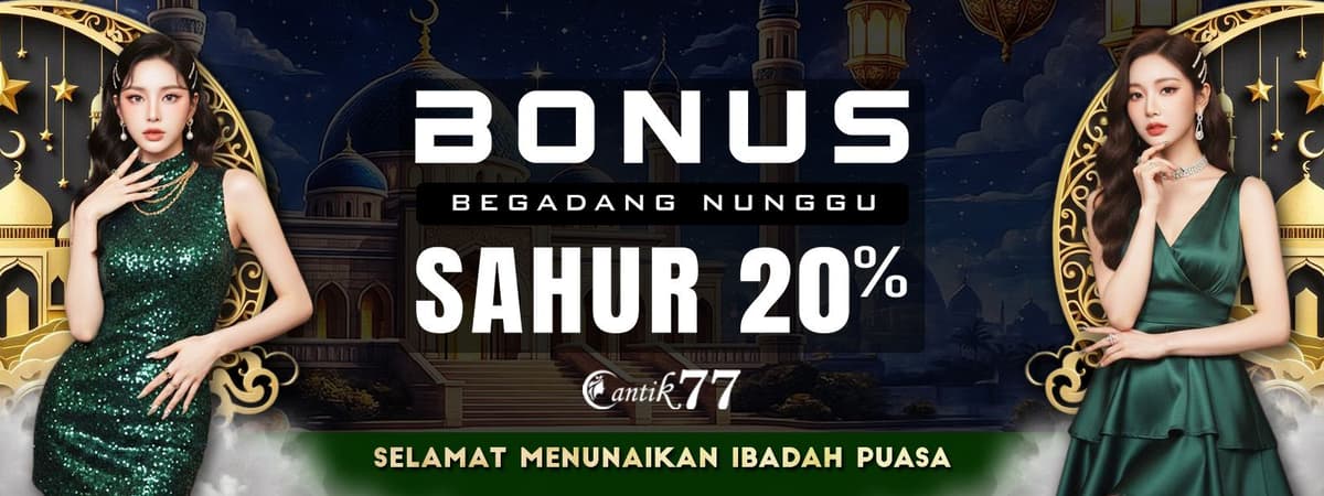 BONUS BEGADANG NUNGGU SAHUR 20%