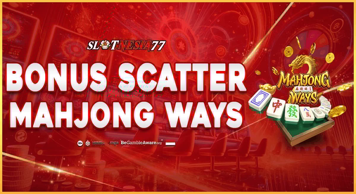 Promo BONUS SCATTER MAHJONG WAYS 1 & 2