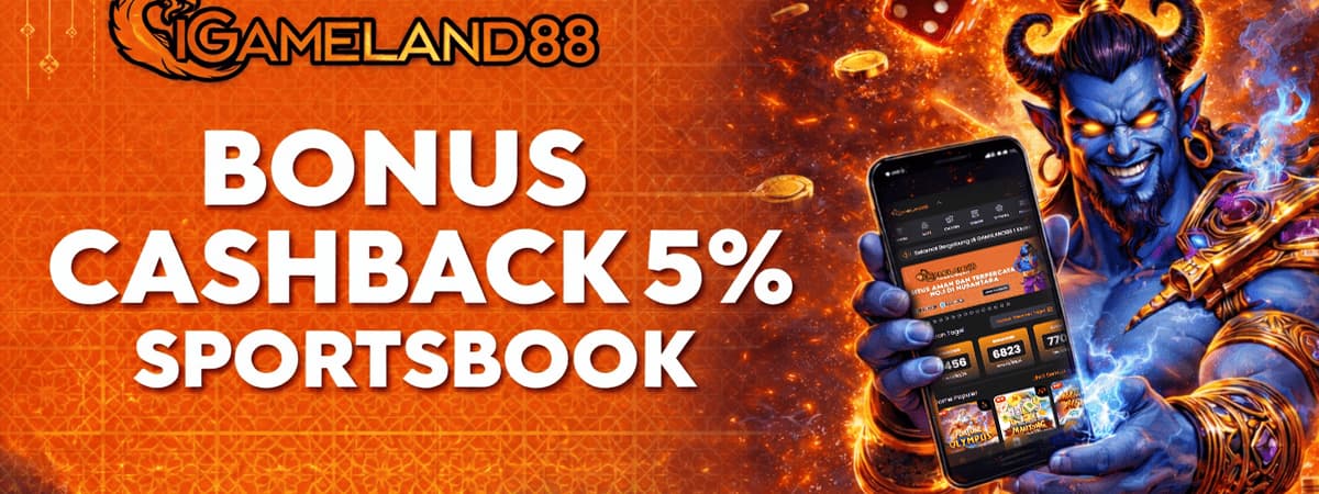 CASHBACK SPORTBOOK GAMELAND88 Banner