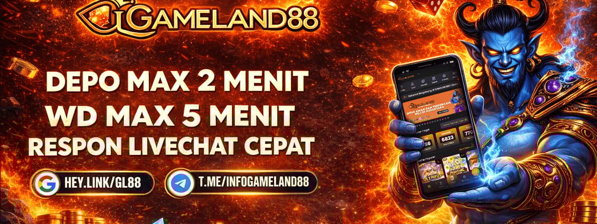 Deposit cepat GAMELAND88 Banner