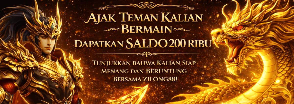 BONUS AJAK TEMAN ZILONG88 Banner