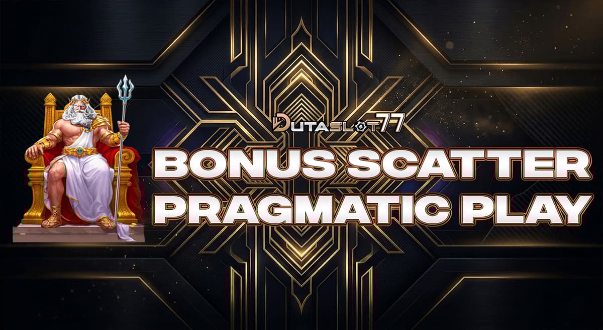 Promo BONUS SCATTER PRAGMATIC