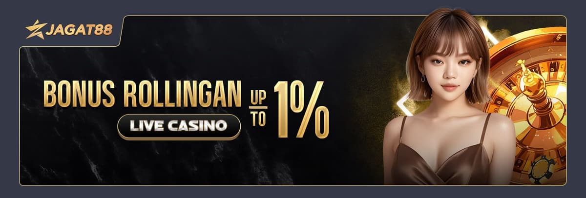 Promo BONUS ROLLINGAN UP TO 1% LIVE CASINO