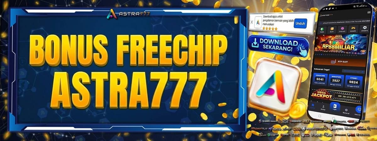 Promo BONUS FREECHIP DOWNLOAD APK  ASTRA777