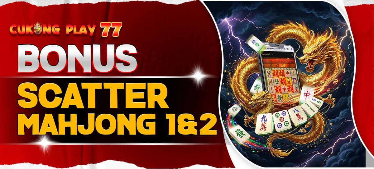 Promo CLAIM SCATTER MAHJONG WAYS 1&2 CUKONGPLAY77