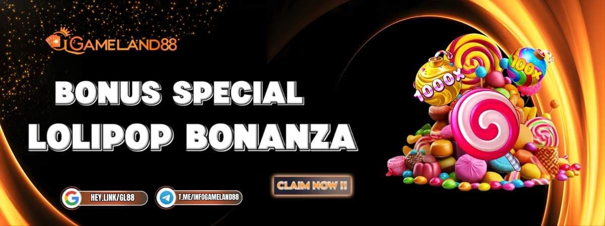 BONUS PERMEN LOLLIPOP GAMELAND88 SWEET BONANZA