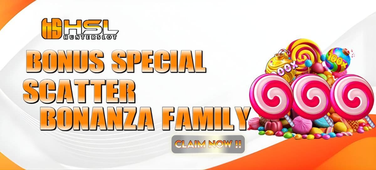 Promo BONUS SCATTER BONANZA FAMILY HUNTERSLOT