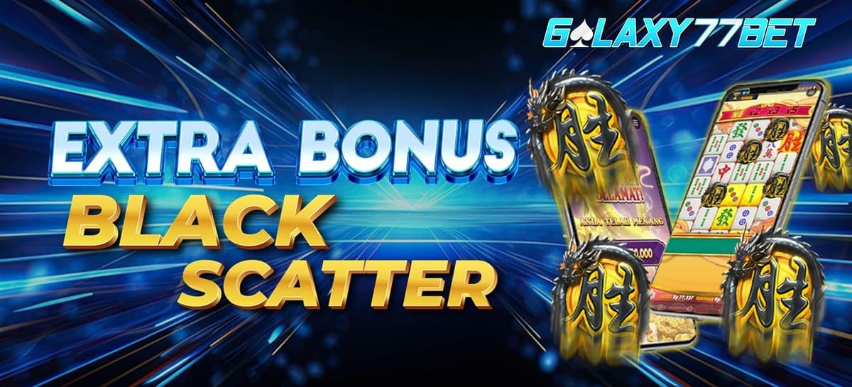 EXTRA BONUS BLACK SCATTER