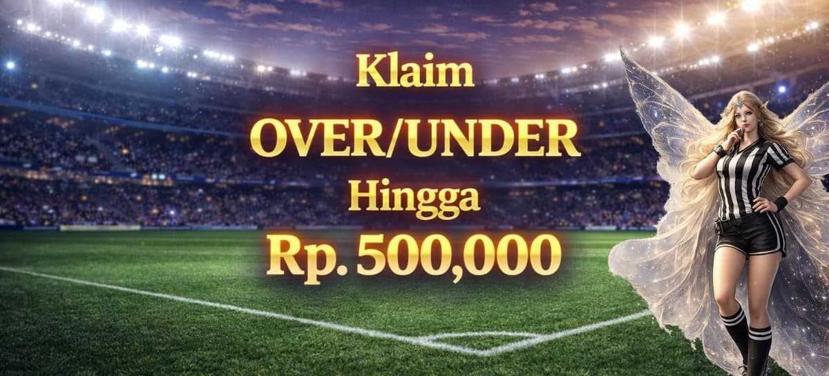 Promo EVENT OVER/UNDER SPORTBOOK BONUS RP.500.000
