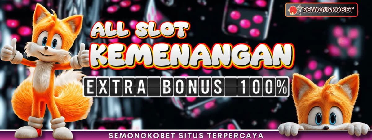 Promo  EXTRA BONUS KEMENANGAN 100%