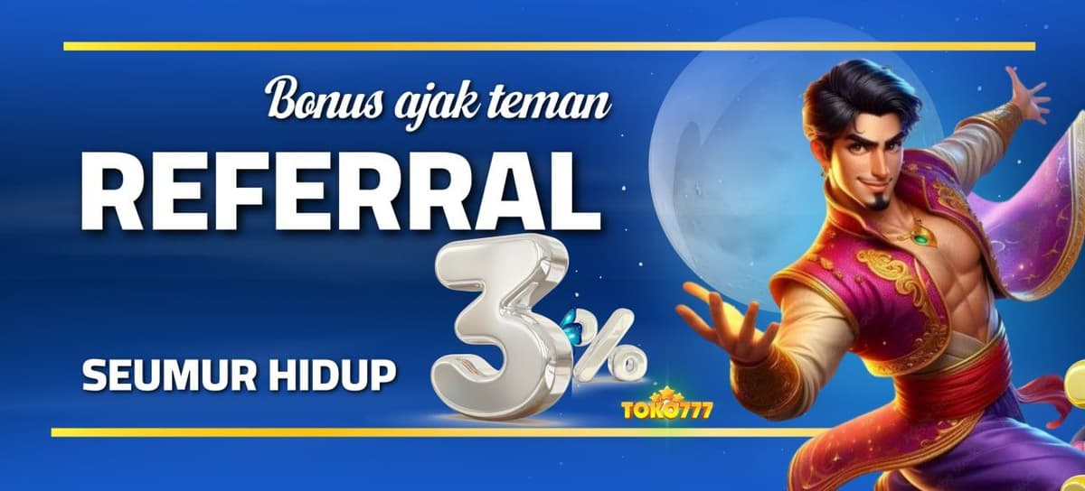 Promo BONUS REFERRAL SEUMUR HIDUP!