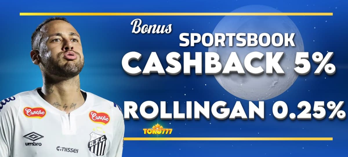 Promo Cashback Sportsbook 5% + Extra Bonus Rollingan 0.5%