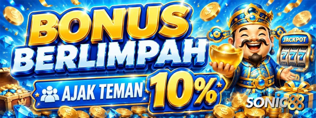 BONUS BERLIMPAH AJAK TEMAN 10% Banner