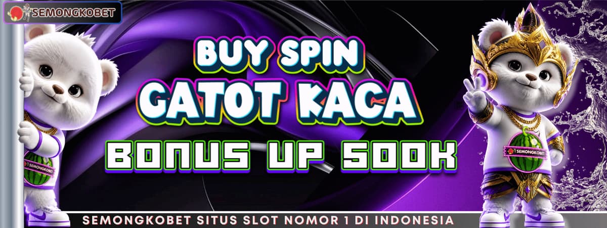 Promo EXTRA BONUS BUY SPIN GATOT KACA SUPER SCATTER