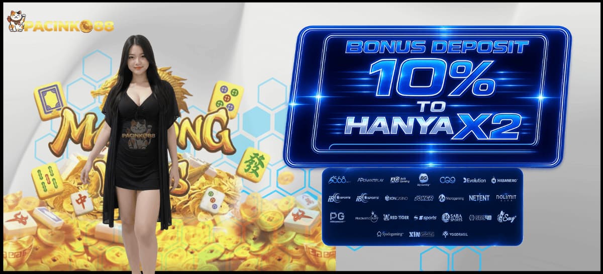 BONUS DEPOSIT 10% TO HANYA X2