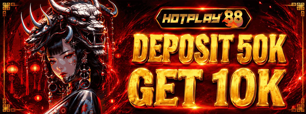 DEPOSIT 50K GET 10K Banner