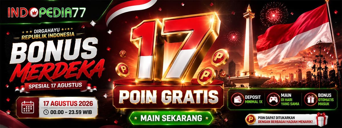 INDOPEDIA77 BONUS MERDEKA 17 POIN