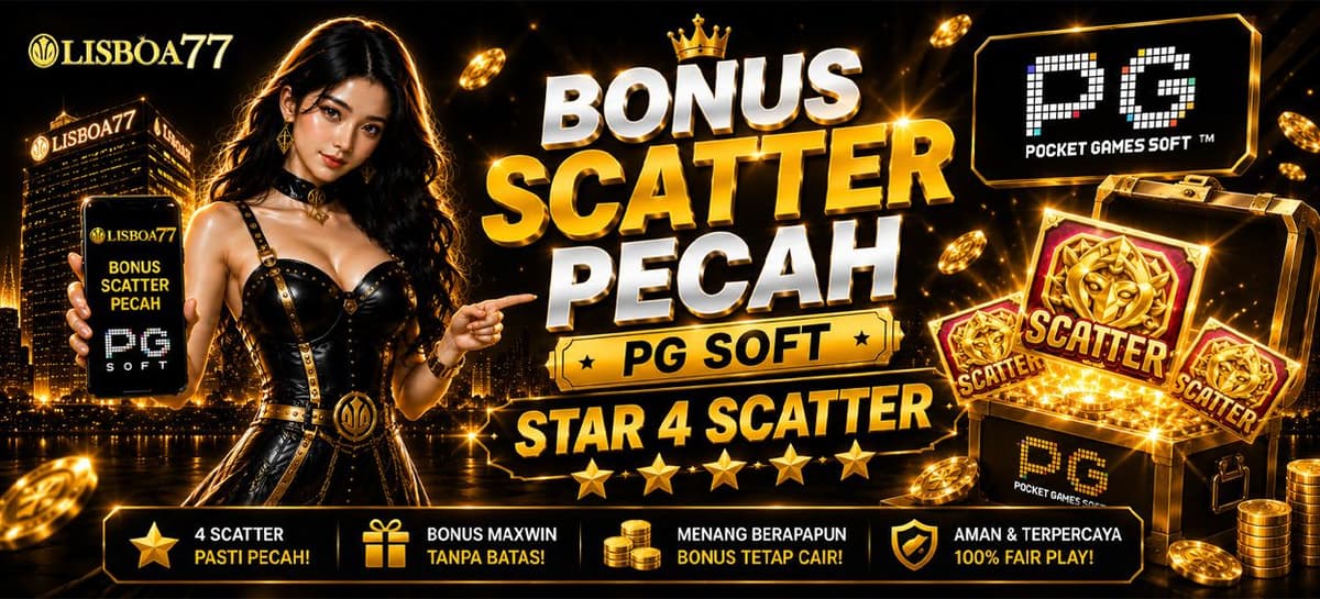 Promo BONUS PG SOFT START PECAH 4 SCATTER