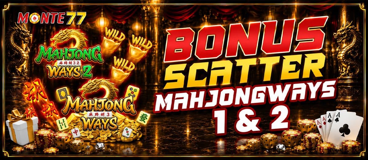 Promo BONUS SCATTER MAHJONG WAYS 1 & 2