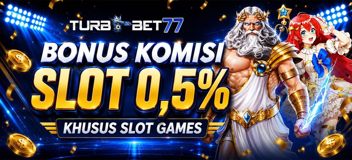 KOMISI SLOT 0.5% TURBOBET77
