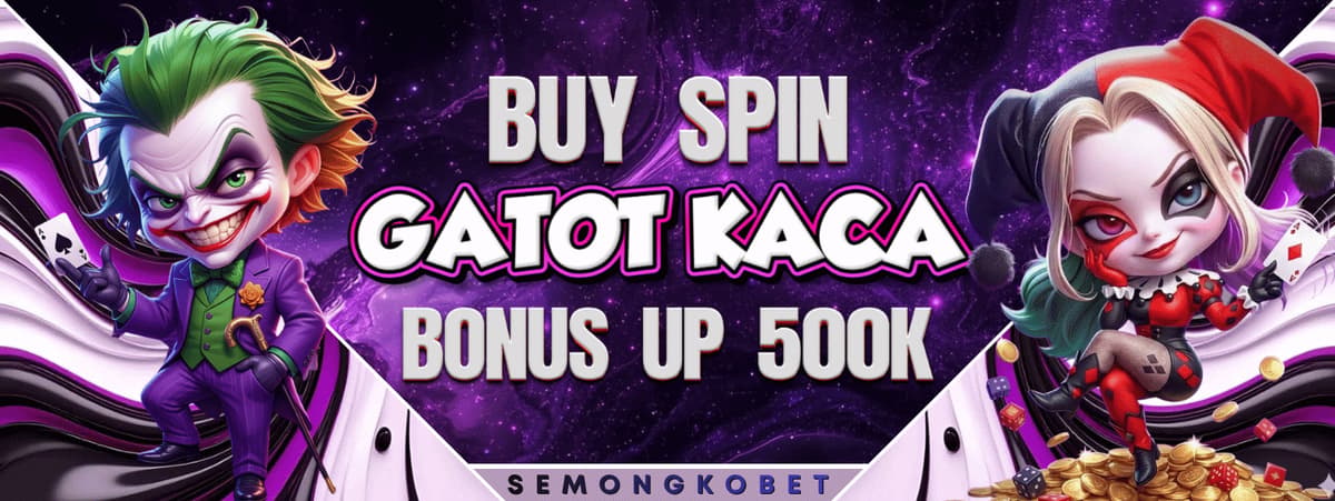 Promo EXTRA BONUS BUY SPIN GATOT KACA SUPER SCATTER