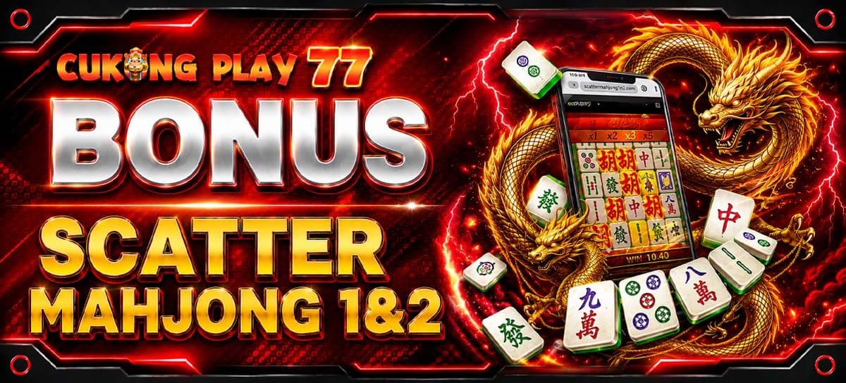 Promo CLAIM SCATTER MAHJONG WAYS 1&2 CUKONGPLAY77