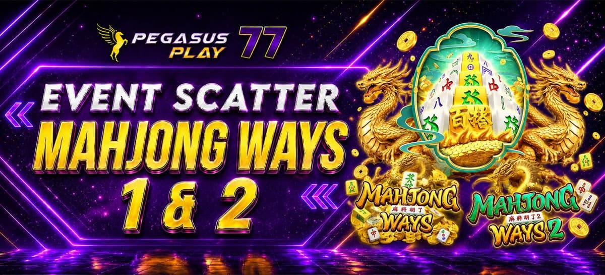Promo EVENT SCATTER MAHJONG WAYS PEGASUSPLAY77