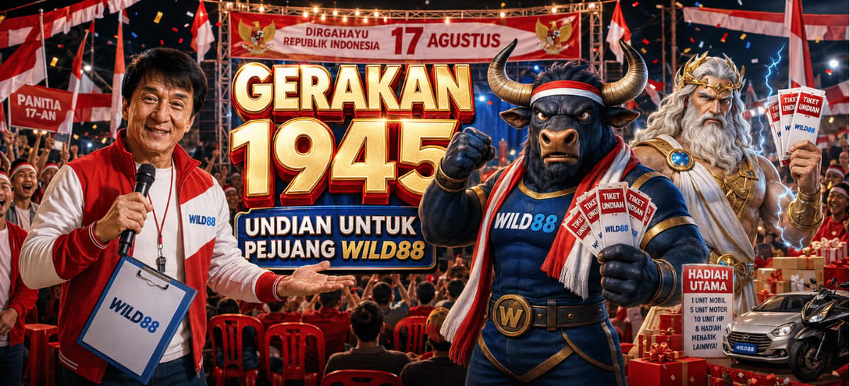 Promo GERAKAN 1945: UNDIAN UNTUK PEJUANG WILD88
