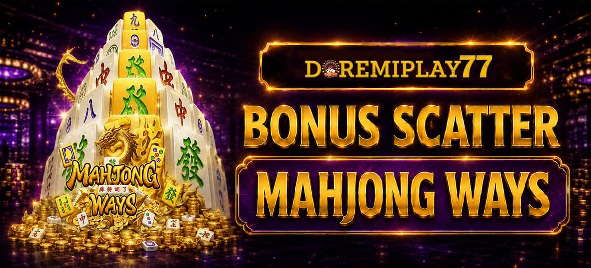 Promo BONUS SCATTER MAHJONG WAYS 1 & 2