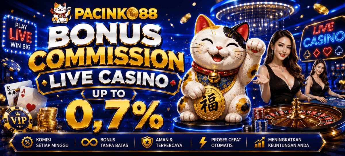 Promo BONUS COMMISSION LIVE CASINO UP TO 0,7%