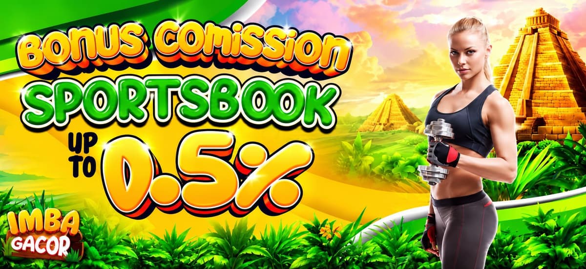 Promo Bonus Commission Sports Up To 0.50%