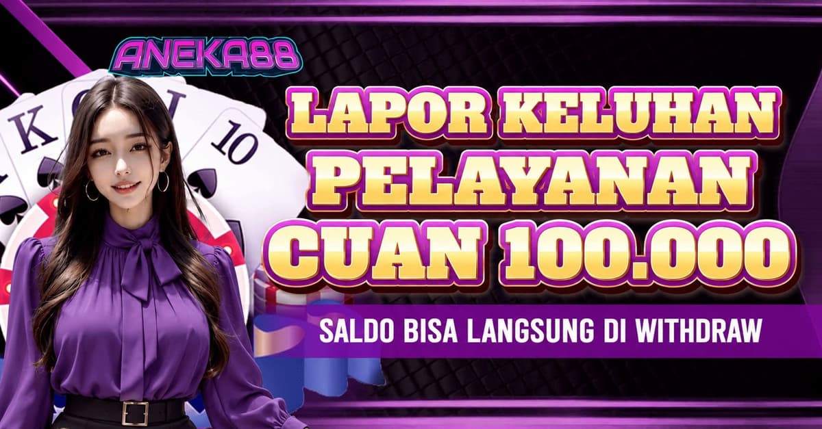 LAPOR KELUHAN PELAYANAN ANEKA88