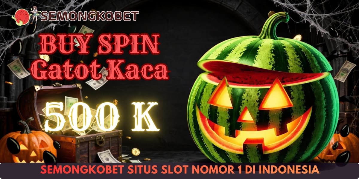 Promo EXTRA BONUS BUY SPIN GATOT KACA SUPER SCATTER